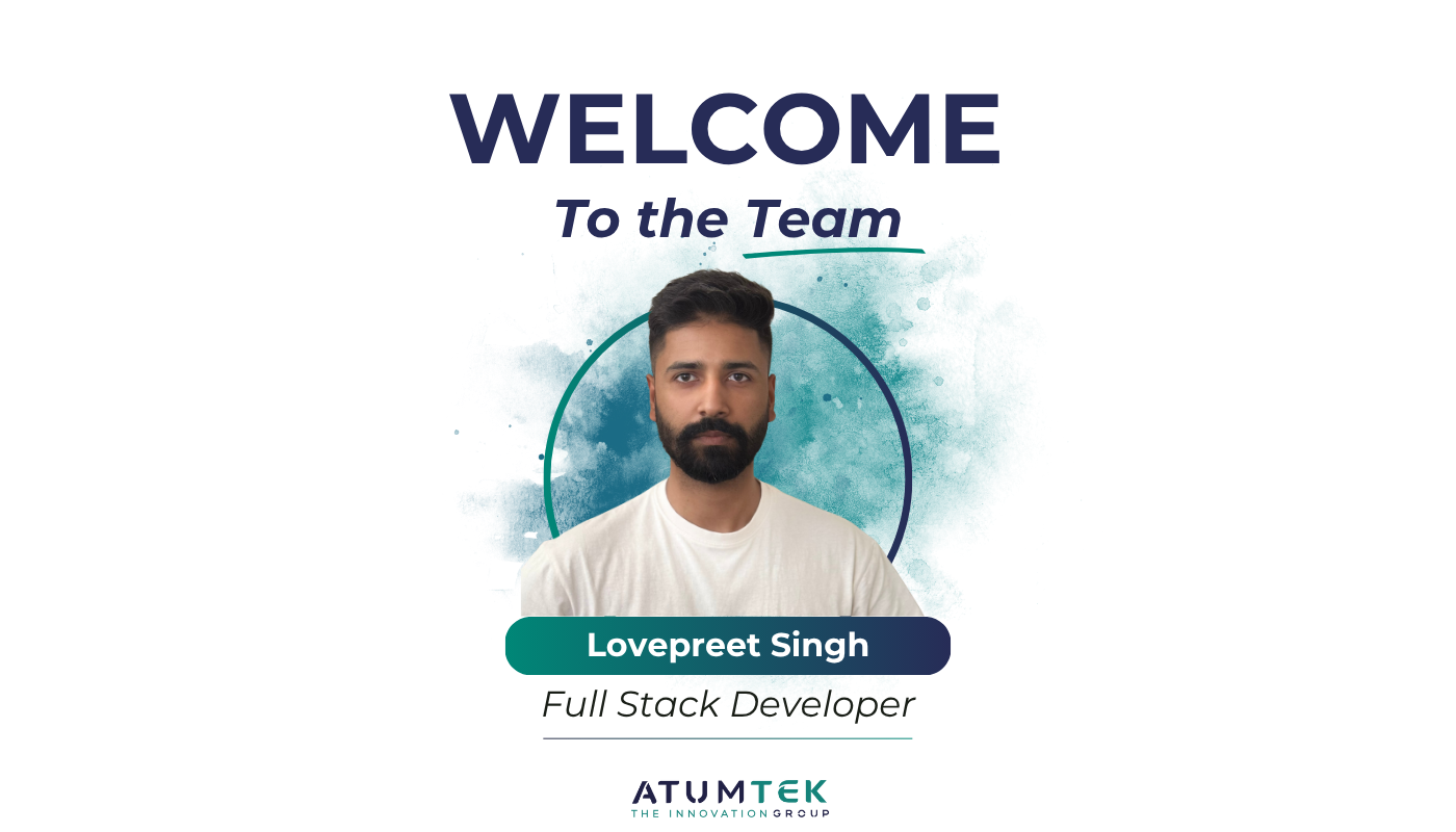 Un nuovo ingresso nel team di Atumtek: benvenuto, Lovepreet!